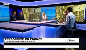 Terrorisme en France : l'islam radical dans le viseur (partie 2)