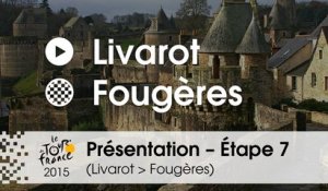 Présentation - Etape 7 (Livarot > Fougères) : par François Lemarchand - Assistant directeur de course