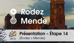 Présentation - Etape 14 (Rodez > Mende) : par Cedric Coutouly - Assistant directeur de course