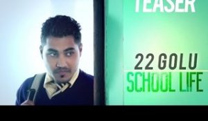 22Golu - School Life | Teaser | Latest Punjabi Song 2014