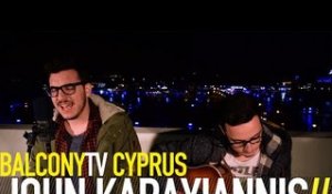 JOHN KARAYIANNIS - ONE THING I SHOULD HAVE DONE (BalconyTV)