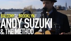 ANDY SUZUKI & THE METHOD - DIRTY FLOORS (BalconyTV)
