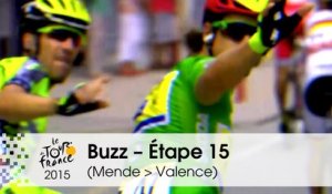 Buzz du jour / Buzz of the day - Étape 15 (Mende > Valence) - Tour de France 2015