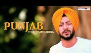 Punjab | Preet Ramgarhia | New Punjabi Song 2014
