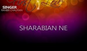Ranbir Chauhan - Sharabian Ne