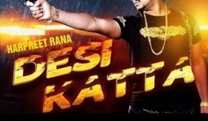 Desi Katta ll Harpreet Rana ll latest punjabi song ll (OFFICIAL VIDEO)