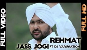Jass Jogi - Rehmat ft Dj Varunation - 2012 - [Daddy Mohan Record] - Latest Punjabi Songs