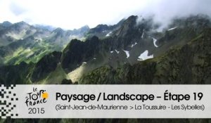 Paysage du jour / Landscape of the day - Étape 19 (Saint-Jean-de-Maurienne > La Toussuire - Les Sybelles) - Tour de France 2015