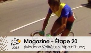Magazine - Étape 20 (Modane Valfréjus > Alpe d'Huez) - Tour de France 2015