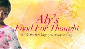 Aly's Food For Thought - Episode 22: Aria