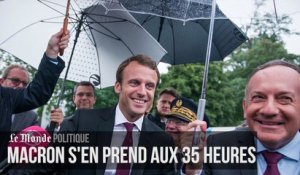 Pourquoi Macron s’en prend aux 35 heures