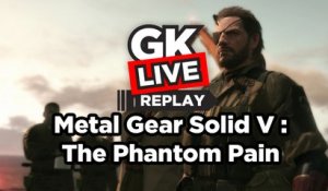 Metal Gear Solid V : The Phantom Pain - GK Live