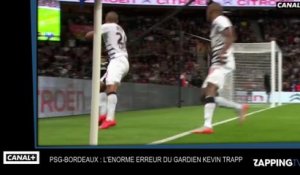 PSG - Bordeaux : Découvrez l’incroyable erreur de Kevin Trapp !
