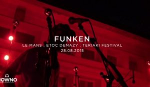 FUNKEN - Teriaki Festival 2015 - Live in Le Mans