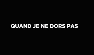 Quand je ne dors pas (2015) - Trailer (French)