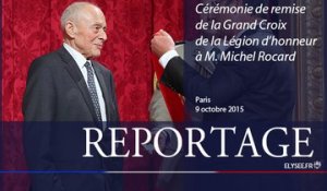 [REPORTAGE] Cérémonie de remise de la Grand Croix de la Légion d’honneur à M. Michel Rocard