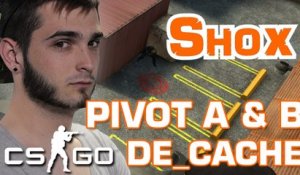 SHOX CS:GO - PIVOT A&B SUR DE_CACHE