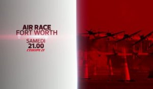 Air Race - Etape à Fort Worth : bande-annonce