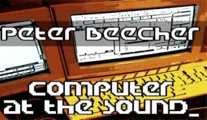 Peter Beecher - Computer at the sound