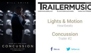 Concussion - Trailer #2 Music #1 (Lights & Motion - Heartbeats)