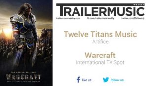 Warcraft - International TV Spot Music (Twelve Titans Music - Artifice)