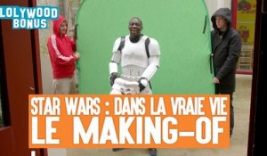 Lolywood - Star Wars : Dans la vraie vie (Le Making Of)
