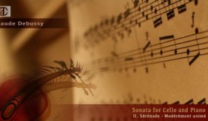 Claude Debussy - Sonata for Cello and Piano, II. Sérénade - Modérément animé