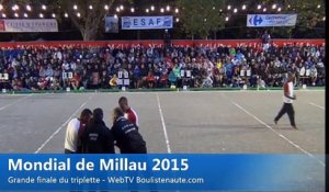 Mondial de Millau 2015 : La finale du triplette