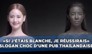 «Si j'étais blanche, je réussirais», le slogan choc d'une publicité thaïlandaise