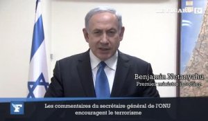 Pour Netanyahu, l'ONU «encourage le terrorisme»