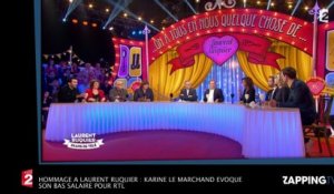 On a tous en nous quelque chose de Laurent Ruquier - Karine Le Marchand : Ses déclarations surprenantes sur son salaire