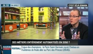 La chronique d'Anthony Morel: Les métiers de demain bientôt automatisés - 16/02