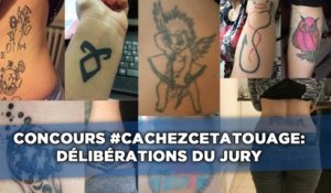 Concours #CachezCeTatouage: Les délibérations du jury