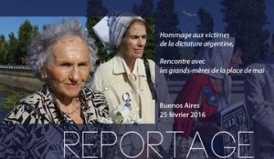 [REPORTAGE] Rencontre avec les "Grands-mères de la place de Mai"