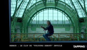 Renaud : Le clip de "Toujours debout" dévoilé (vidéo)
