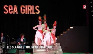 Scènes - Les Sea Girls : une revue burlesque - 2016/02/27