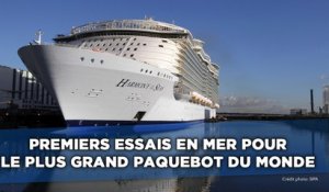 Premiers essais en mer pour le plus grand paquebot du monde