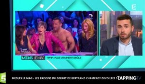 Médias le Mag – Les raisons du départ de Bertrand Chameroy enfin dévoilées ? (Vidéo)