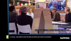C à Vous - Attentats de Paris : La mère d’une victime du Bataclan crie au scandale (Vidéo)