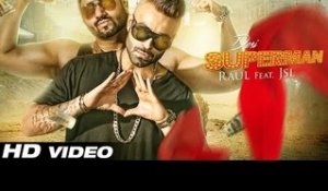 Desi Superman | Official Video | Raul ft. JSL | Latest Punjabi Song 2016