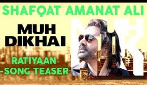 Ratiyaan (Shaayari Teaser) | Shafqat Amanat Ali | Muh Dikhai | New Romantic Songs Album