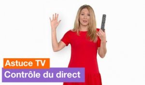 Astuce TV - Contrôle du direct - Orange