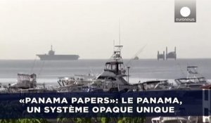 «Panama Papers»: Le Panama, un système opaque unique