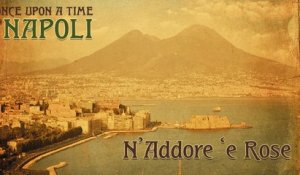 Maurizio Abeni - N'addore 'e rose - Once Upon a Time in Napoli