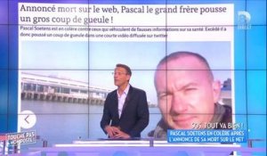 Pascal Soetens annoncé mort : "J'ai un pote qui était en pleurs" (Vidéo)