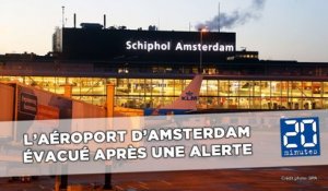L'aéroport d'Amsterdam partiellement évacué après une alerte