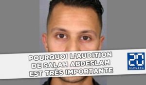 Pourquoi l’audition de Salah Abdeslam est très importante