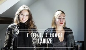 1 fille, 3 looks avec les créatrices de la marque Laruze