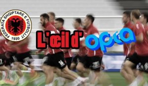 L'œil d'Opta - Focus sur l'Albanie