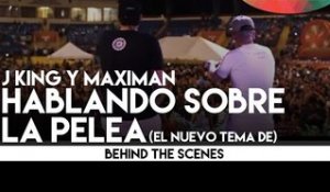 Hablando sobre "La Pelea" ... el nuevo tema de J King y Maximan